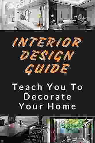 Interior Design Guide: Teach You To Decorate Your Home: How To Decorate Room With Simple Things