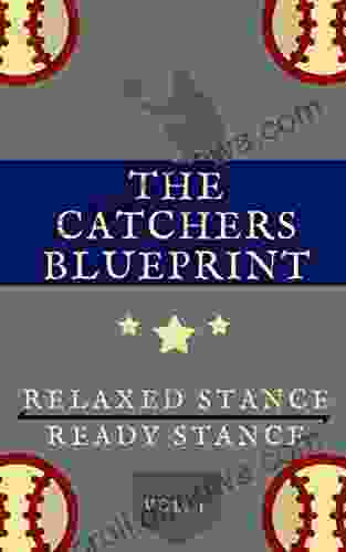 The Catchers Blueprint: Relaxed Stance Ready Stance