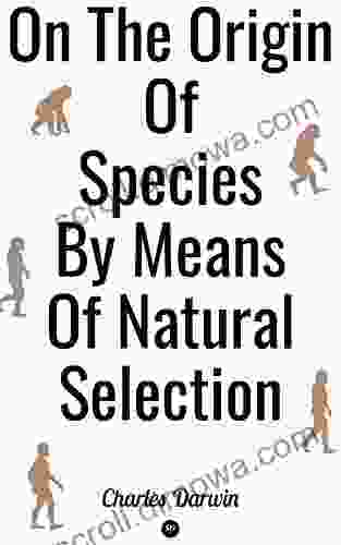 On The Origin Of Species By Means Of Natural Selection: The Cornerstone Of The Evolutionary Biology