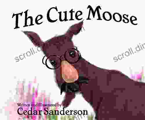 The Cute Moose Cedar Sanderson