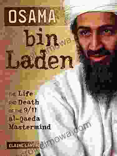 Osama Bin Laden: The Life And Death Of The 9/11 Al Qaeda Mastermind