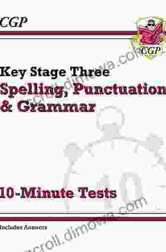 KS3 Spelling Punctuation And Grammar 10 Minute Tests (includes Answers) (CGP KS3 English)