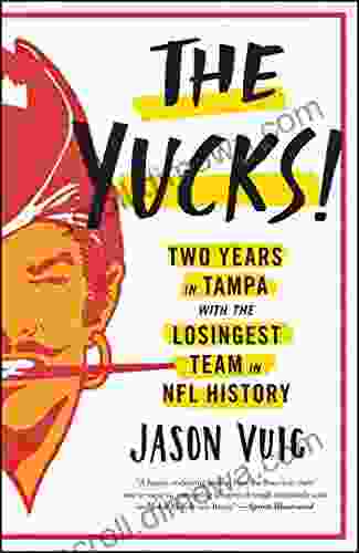 The Yucks: Two Years in Tampa with the Losingest Team in NFL History