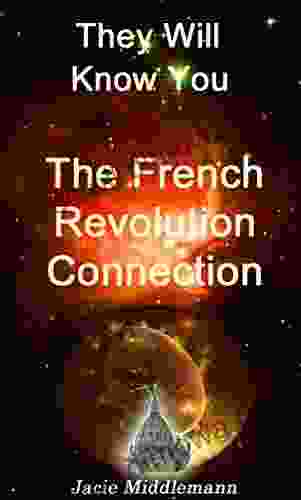 The French Revolution Connection Jacie Middlemann