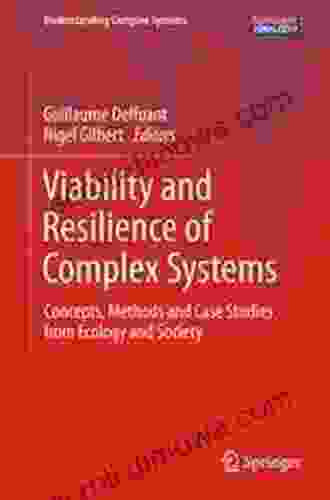 Viability And Resilience Of Complex Systems: Concepts Methods And Case Studies From Ecology And Society (Understanding Complex Systems)