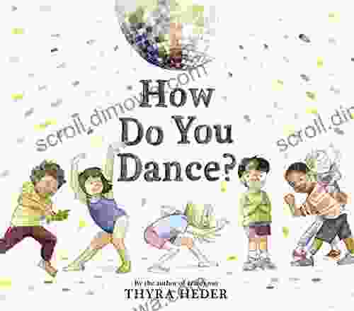 How Do You Dance? Thyra Heder