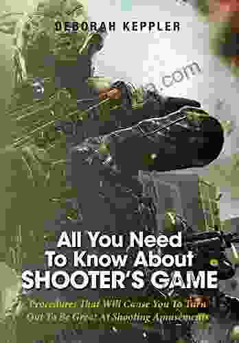 All You Need To Know About Shooter S Game: Procedures That Will Cause You To Turn Out To Be Great At Shooting Amusements