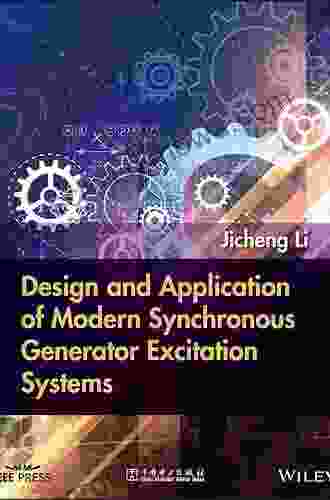 Design And Application Of Modern Synchronous Generator Excitation Systems