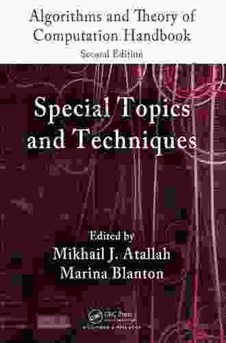 Algorithms And Theory Of Computation Handbook Volume 2: Special Topics And Techniques (Chapman Hall/CRC Applied Algorithms And Data Structures Series)