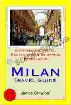 Milan Italy Travel Guide Sightseeing Hotel Restaurant Shopping Highlights (Illustrated)