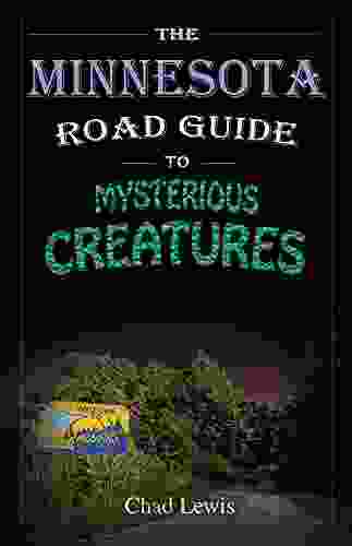 The Minnesota Road Guide To Mysterious Creatures