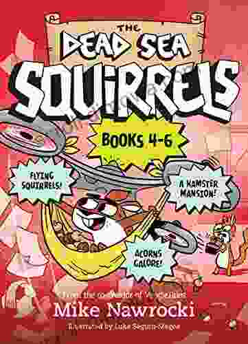 The Dead Sea Squirrels 3 Pack 4 6: Squirrelnapped / Tree Mendous Trouble / Whirly Squirrelies