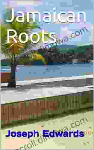 Jamaican Roots: A Of Poems