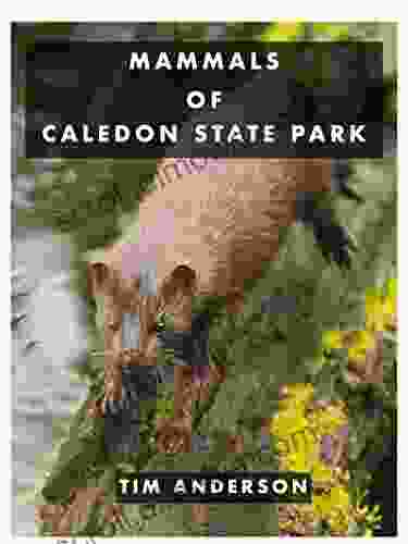 Natural History Mammals Of Caledon State Park: A Field Guide