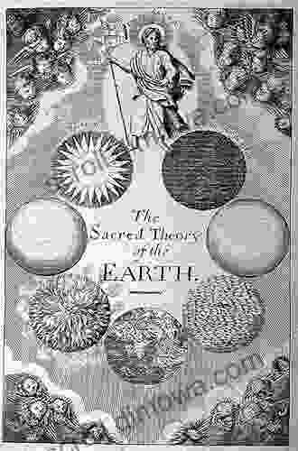 The Sacred Theory of the Earth: Containing an Account of the Original of the Earth In Four I Concerning the Deluge II Concerning Paradise III IV The new Heavens and new Earth v 1 of 2