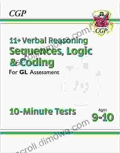 New 11+ GL 10 Minute Tests: Verbal Reasoning Sequences Logic Coding Ages 9 10 : unbeatable eleven plus preparation from the exam experts (CGP 11+ GL)