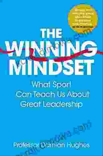 The Winning Mindset: What Sport Can Teach Us About Great Leadership