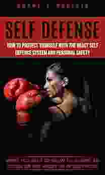 Self Defense: What You Need To Know To Survive An Attack On The Street Or In Your Home (How To Protect Yourself With The React Self Defence System And Personal Safety)