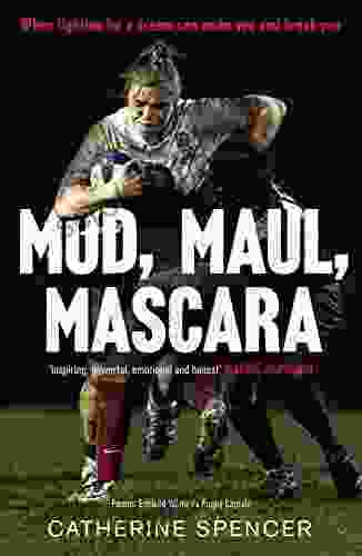 Mud Maul Mascara: When Fighting For A Dream Can Make You And Break You